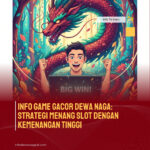 Info Game Gacor Dewa Naga