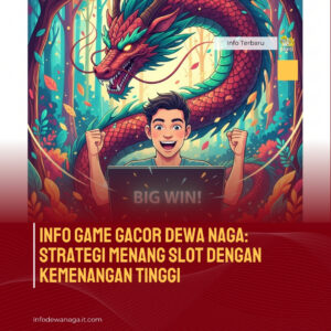 Info Game Gacor Dewa Naga